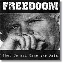 Freedoom : Shut Up And Take The Pain